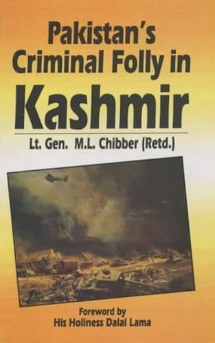 Beispielbild fr Pakistan's Criminal Folly in Kashmir zum Verkauf von GF Books, Inc.