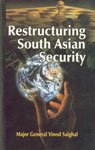 Stock image for Restructuring South Asian Security for sale by Books Puddle