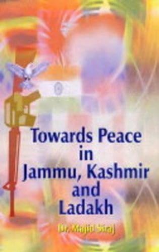 9788170491620: Towards Peace in Jammu, Kashmir and Ladakh