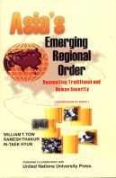 Asia's Emerging Regional Order: Reconciling Traditional and Human Security (9788170491972) by William T. Tow