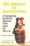 Imagen de archivo de The Purpose of Intervention: Changing Beliefs About the Use of Forces a la venta por SecondSale