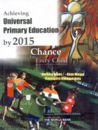 Stock image for Achieving Universal Primary Education by 2015 A Chance for Every Child for sale by PBShop.store US