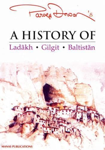 Beispielbild fr A History of Ladakh, Gilgit, Baltistan zum Verkauf von Books in my Basket