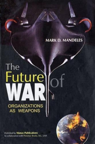 9788170493198: The Future of War: Organizations as Weapons