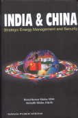 9788170493471: India and China: Strategic Energy Management & Security
