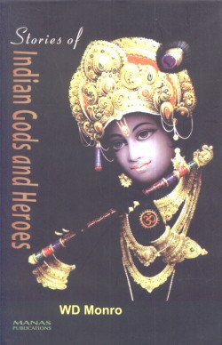 Imagen de archivo de Stories of Indian Gods and Heroes a la venta por Books Puddle