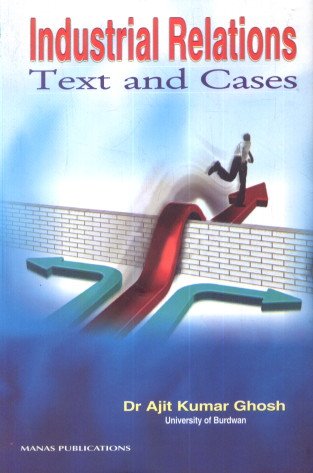 9788170494157: Industrial Relations: Text and Cases