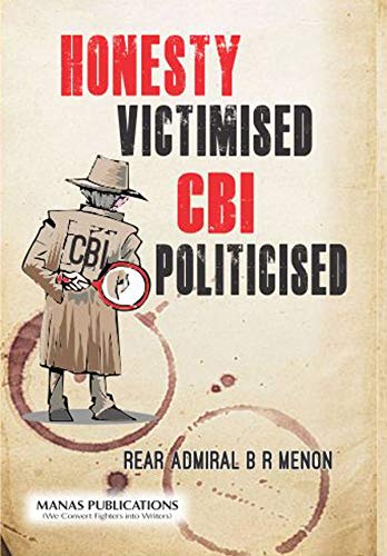 Stock image for Honesty Victimised: CBI Politicised for sale by Books Puddle