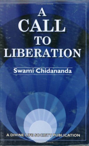 A Call to Liberation (9788170521372) by Swami Chidananda