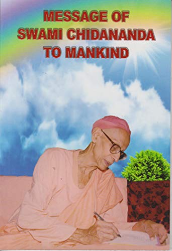 Imagen de archivo de Message of Swami Chidananda to Mankind a la venta por Books Puddle