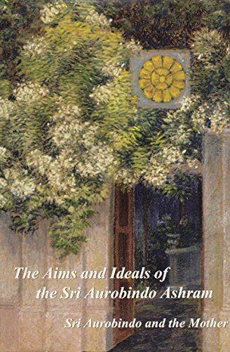 Stock image for The Aims And Ideals Of The Sri Aurobindo Ashram for sale by Bookmans