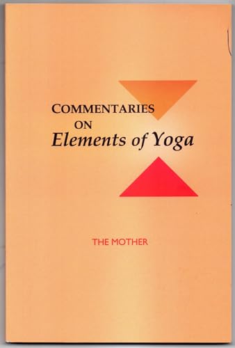 Beispielbild fr Commentaries on Elements of Yoga zum Verkauf von Montana Book Company