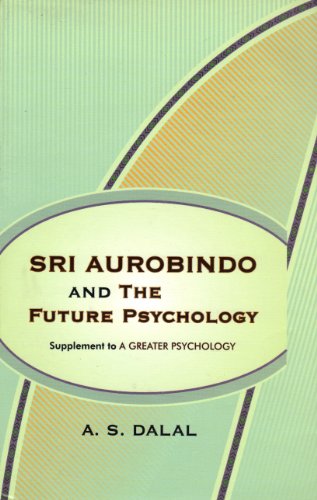 9788170588696: Sri Aurobindo and the Future of Psychology: Supplement to a Greater Psychology