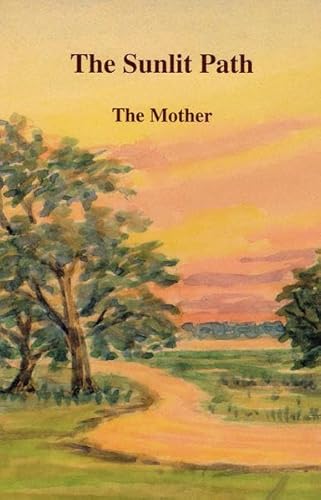 Imagen de archivo de The Sunlit Path: The Mother a la venta por ThriftBooks-Atlanta