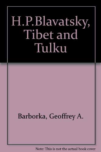 Stock image for H.P. Blavatsky, Tibet and Tulku for sale by Majestic Books