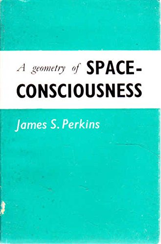 The Geometry of Space Consciousness (9788170590200) by Perkins, James