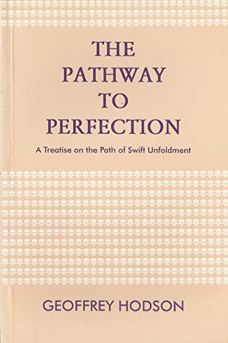 9788170590224: The Pathway To Perfection : A Treatise On The Path Of Swift Unfoldment