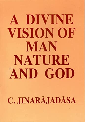 Divine Vision of Man, Nature and God (9788170590323) by Curuppumullage Jinarajadasa