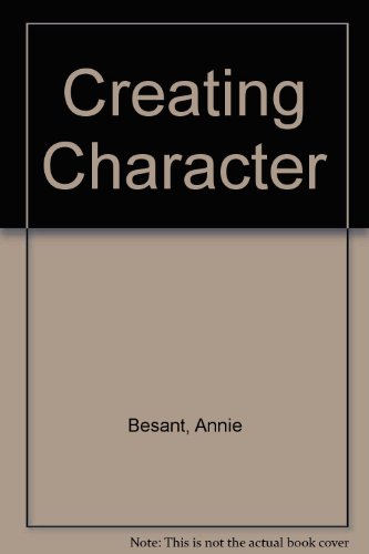 Creating Character - Besant, Annie