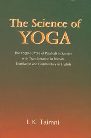 Imagen de archivo de The Science of Yoga: The Yoga-Sutras of Patanjali in Sanskrit with Transliteration in Roman, Translation and Commentary in English a la venta por Greener Books