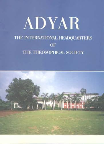 Stock image for Adyar: The International Headquarters of The Theosophical Society for sale by BookEnds Bookstore & Curiosities