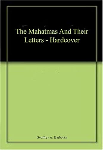 Beispielbild fr The Mahatmas and Their Letters zum Verkauf von Majestic Books