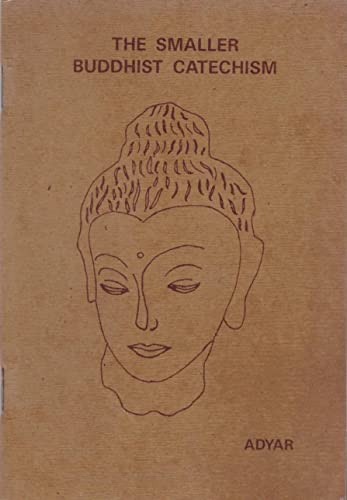 Imagen de archivo de The Smaller Buddhist Catechism a la venta por Books Puddle