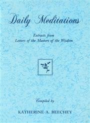 Stock image for Daily Meditations : Extracts From Letters Of The Masters Of The Wisdom for sale by HPB Inc.