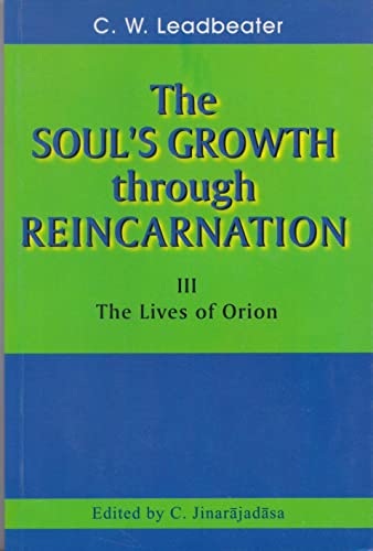 Imagen de archivo de The Soul's Growth through Reincarnation III: The Lives of Orion a la venta por Books Puddle