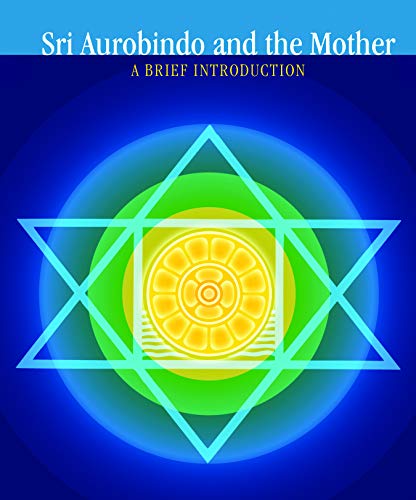 Beispielbild fr Sri Aurobindo and the mother : a brief introduction zum Verkauf von Simply Read Books