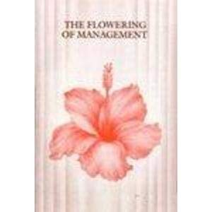 Stock image for The Flowering of Management for sale by The Unskoolbookshop