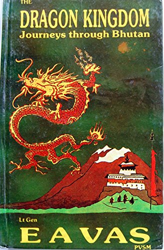 Beispielbild fr The Dragon Kingdom Journeys through Bhutan zum Verkauf von Yak and Yeti Books