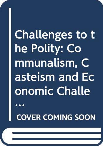 9788170620549: Challenges to the Polity: Communalism, Casteism and Economic Challenges