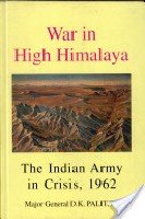 Beispielbild fr War in High Himalaya: The Indian Army in Crisis, 1962 zum Verkauf von dsmbooks