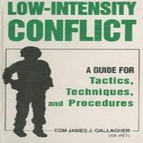 9788170622499: Low intensity conflict: A Guide for tactics, techniques & Procedures