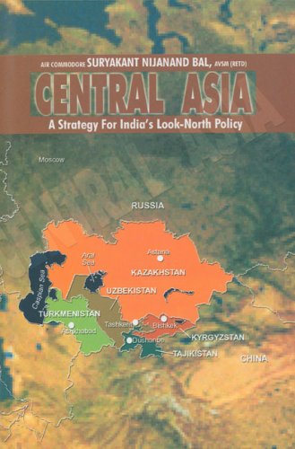 Stock image for CENTRAL ASIA: A Strategy for India's Look-North Policy for sale by Lee Jones-Hubert