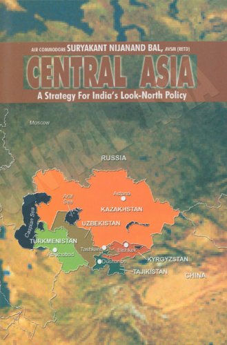 Stock image for Central Asia: A Strategy For Indias Look-North Policy for sale by Books in my Basket