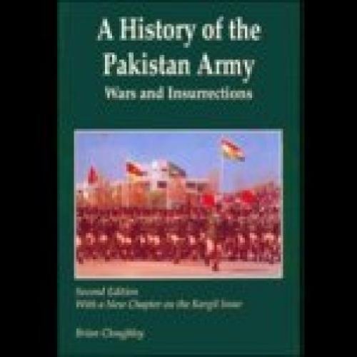 Beispielbild fr A HISTORY OF THE PAKISTAN ARMY : WARS AND INSURRECTIONS zum Verkauf von Second Story Books, ABAA