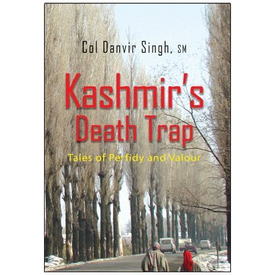 9788170623038: Kashmir's Death Trap: Tales of Perfidy and Valour
