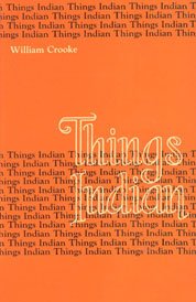 Things Indian: Being discursive notes on various subjects connected with India