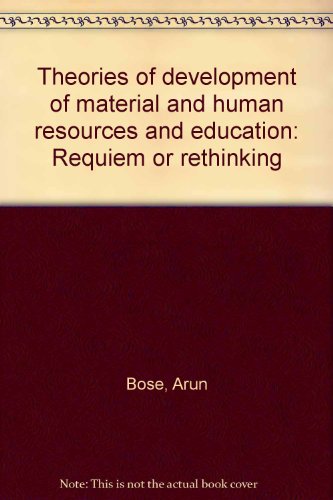 Theories of development of material and human resources and education: Requiem or rethinking