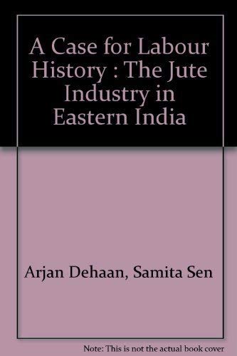 Case for Labour History (9788170742227) by Haan, Arjan De