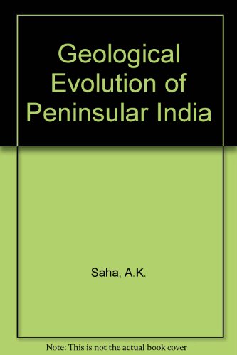 Geological evolution of Peninsular India. Petrological and Structural Aspects.