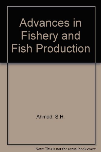 Stock image for Advances in Fisheries and Fish Production for sale by Books Puddle