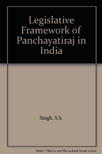 Legislative Framework of Panchayatiraj in India (9788170760559) by Singh, S.S.; Suresh, Misra