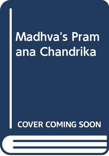 Stock image for Madhva's Pramanacandrika (Madhva Logic) for sale by Books Puddle