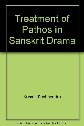 Treatment of Pathos in Sanskrit Drama