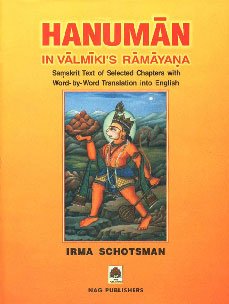 Hanuman in Valmiki's Ramayana (Sanskrit Text of Selected Chapter with word-by-word Translation in...
