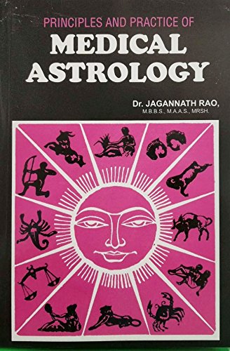 Stock image for Principles and Practice of Medical Astrology for sale by Books Puddle