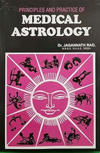 Stock image for Principles and Practice of Medical Astrology for sale by Books Puddle